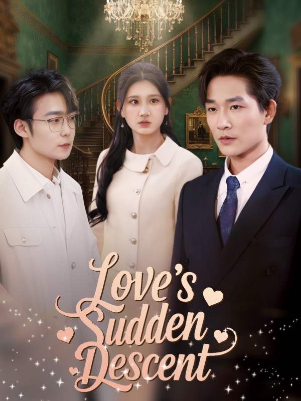 Love's Sudden Descent
