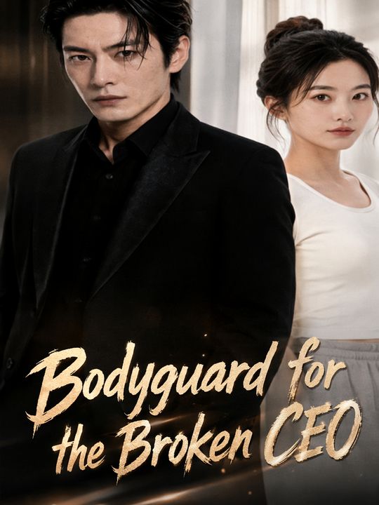 Bodyguard for the Broken CEO