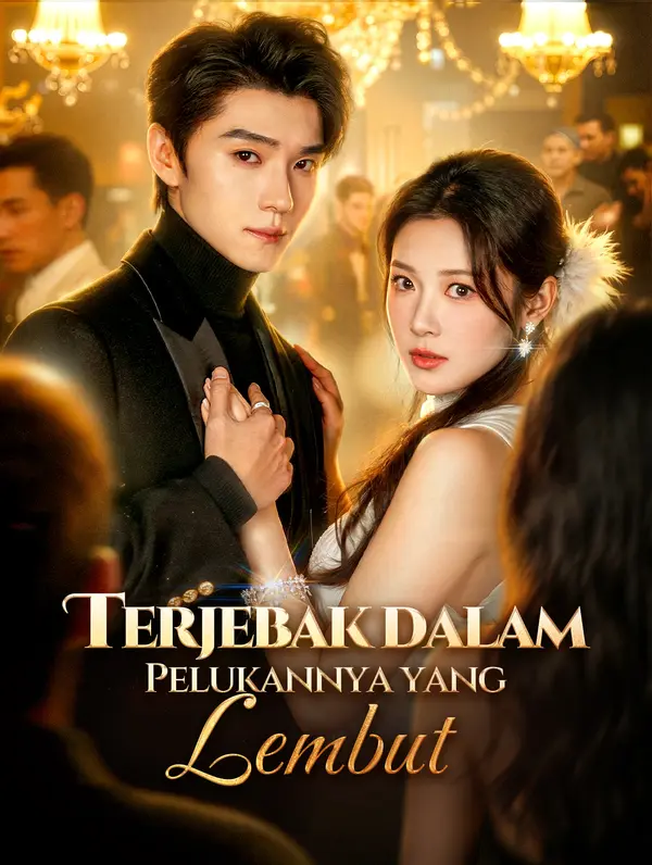 Terjebak dalam Pelukannya yang Lembut(Sulih Suara)