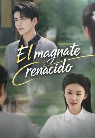 El magnate renacido