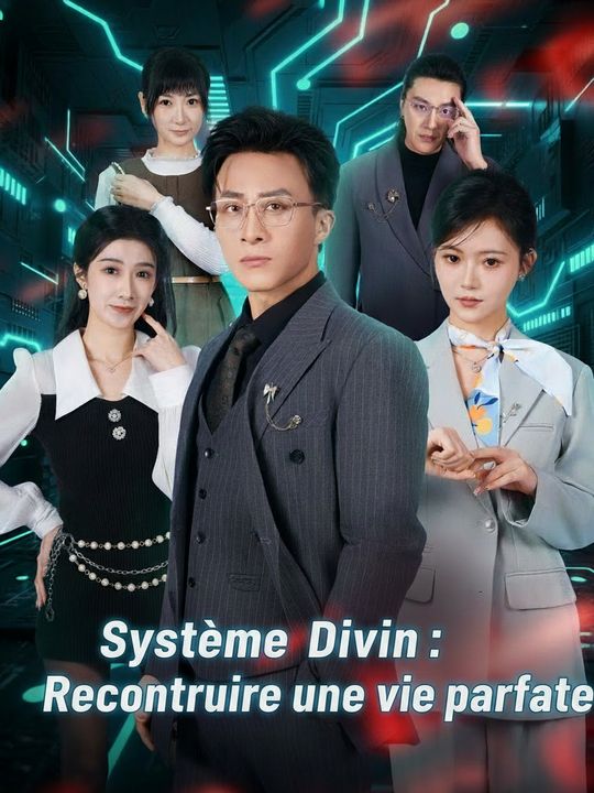 Système Divin : Reconstruire une vie parfaite