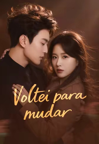 Voltei para mudar