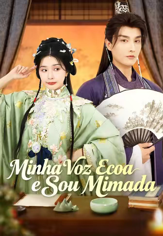 Minha Voz Ecoa e Sou Mimada