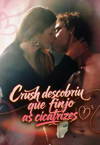 Crush descobriu que finjo as cicatrizes