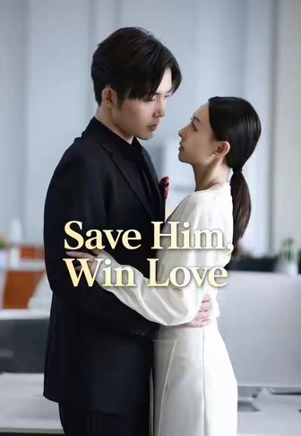 Save Him, Win Love