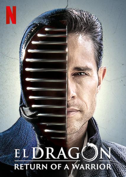 El Dragón: Return of a Warrior (2019)