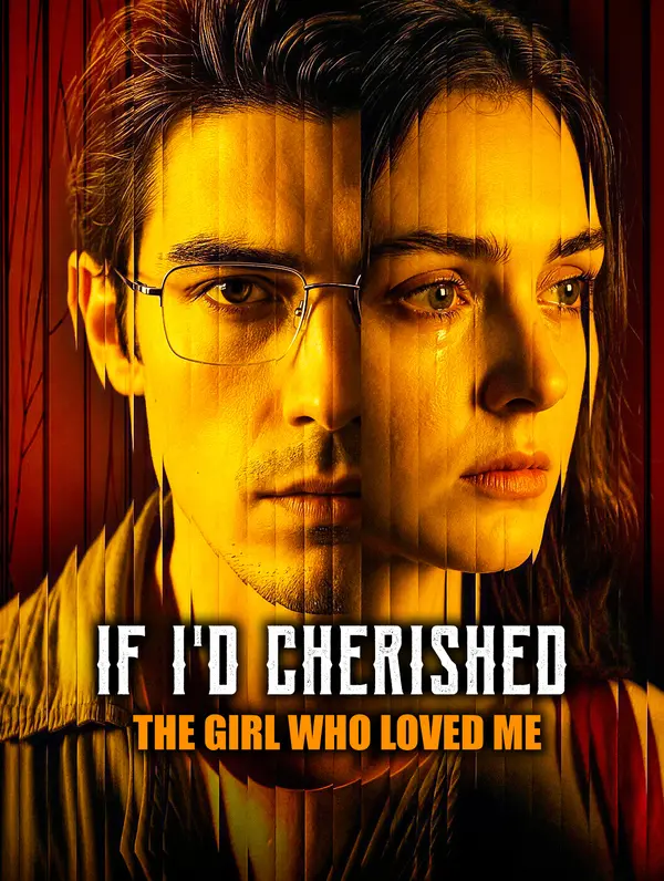 If I'd Cherished the Girl Who Loved Me
