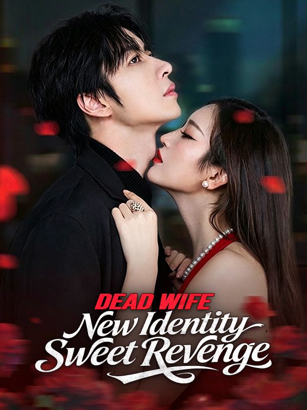 Dead Wife, New Identity, Sweet Revenge