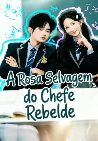 A Rosa Selvagem do Chefe Rebelde