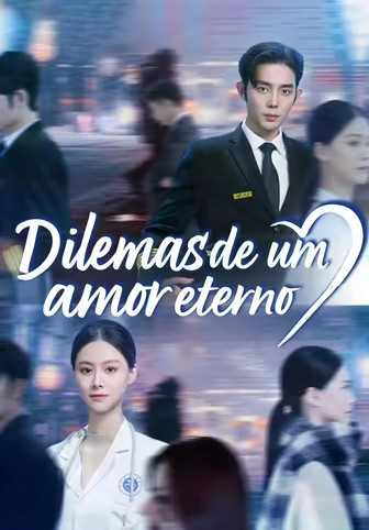 (Dublado)Dilemas de um amor eterno