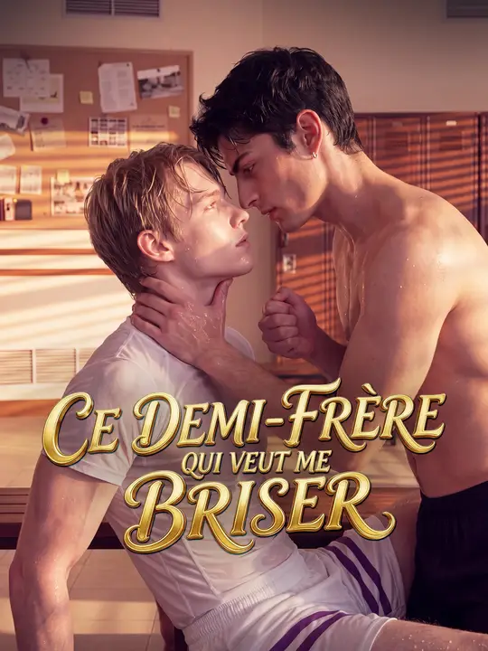 CE DEMI-FRÈRE QUI VEUT ME BRISER