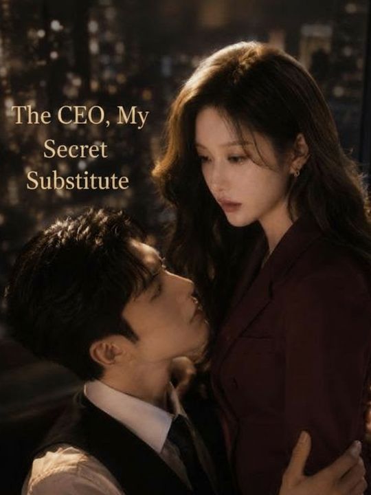The CEO, My Secret Substitute
