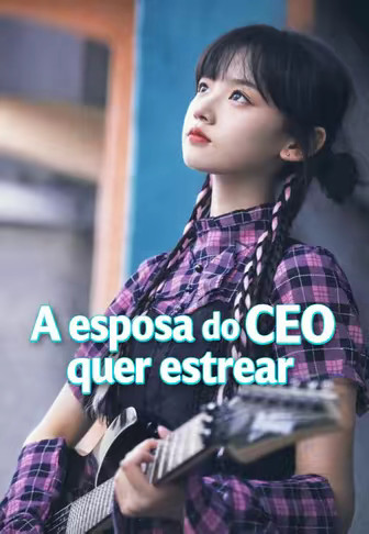 A esposa do CEO quer estrear