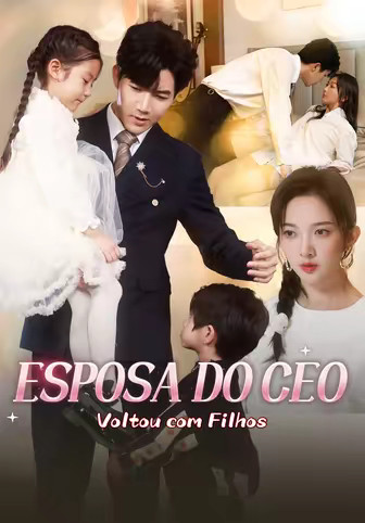 Esposa do CEO Voltou Com Filhos