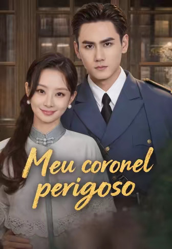 Meu coronel perigoso