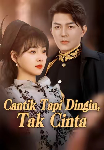 Cantik Tapi Dingin, Tak Cinta