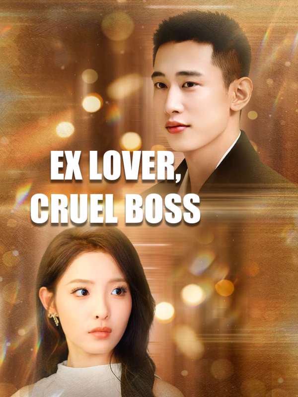Ex Lover, Cruel Boss