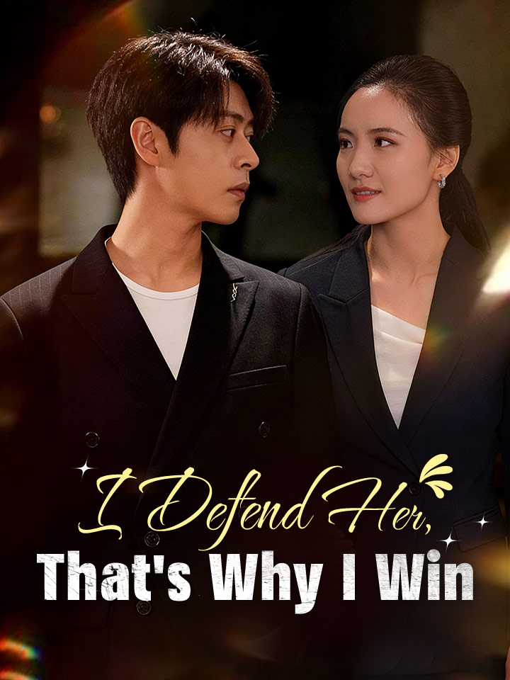 I Defend Her, That's Why I Win