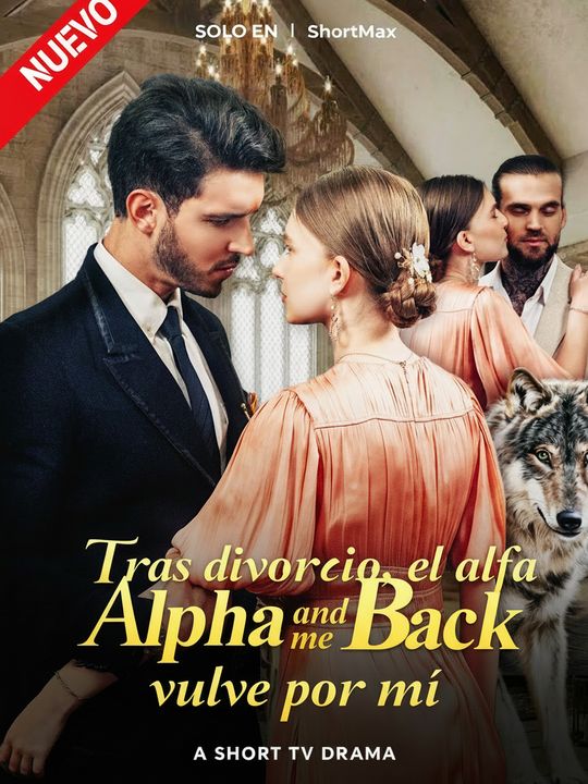 Love After Divorce, Alpha Wants Me Back