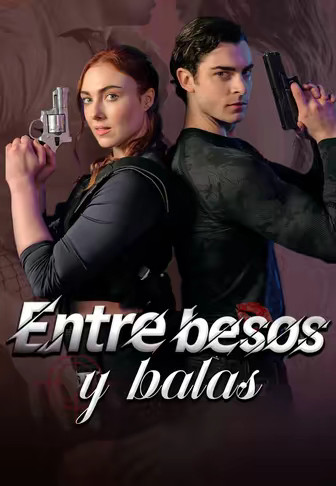 Entre besos y balas