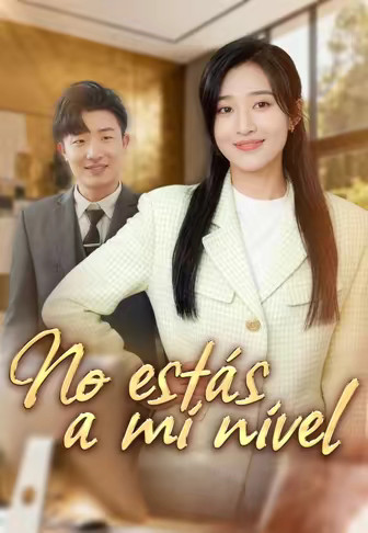 No estás a mi nivel