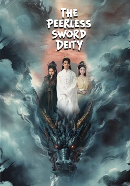 The Peerless Sword Deity (2024)