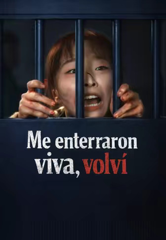 Me enterraron viva, volví