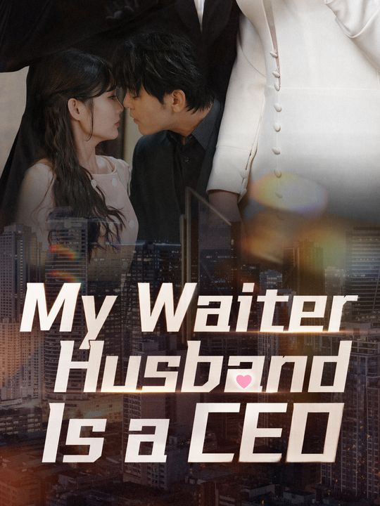 My Waiter Husband Is a CEO