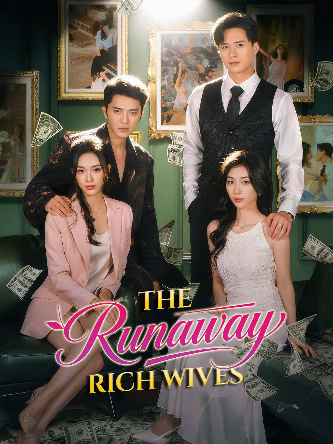 The Runaway Rich Wives