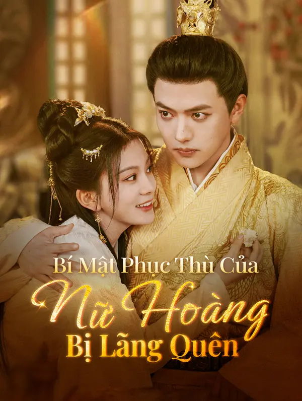 Bí Mật Phục Thù Của Nữ Hoàng Bị Lãng Quên(Phiên bản lồng tiếng)