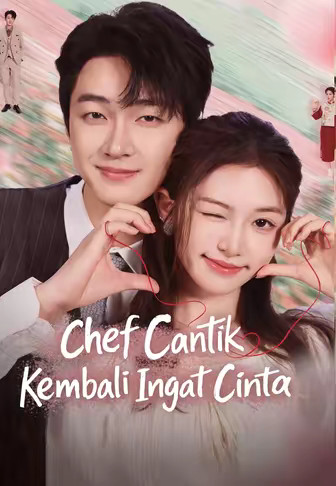 Chef Cantik Kembali Ingat Cinta