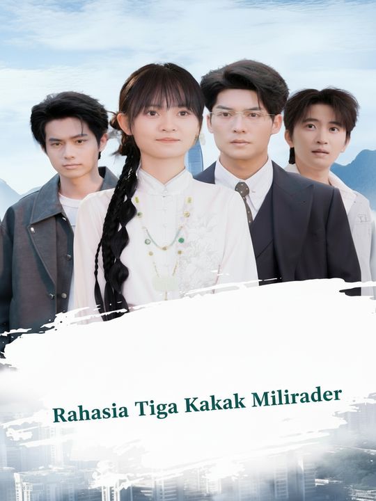 Rahasia Tiga Kakak Miliarder