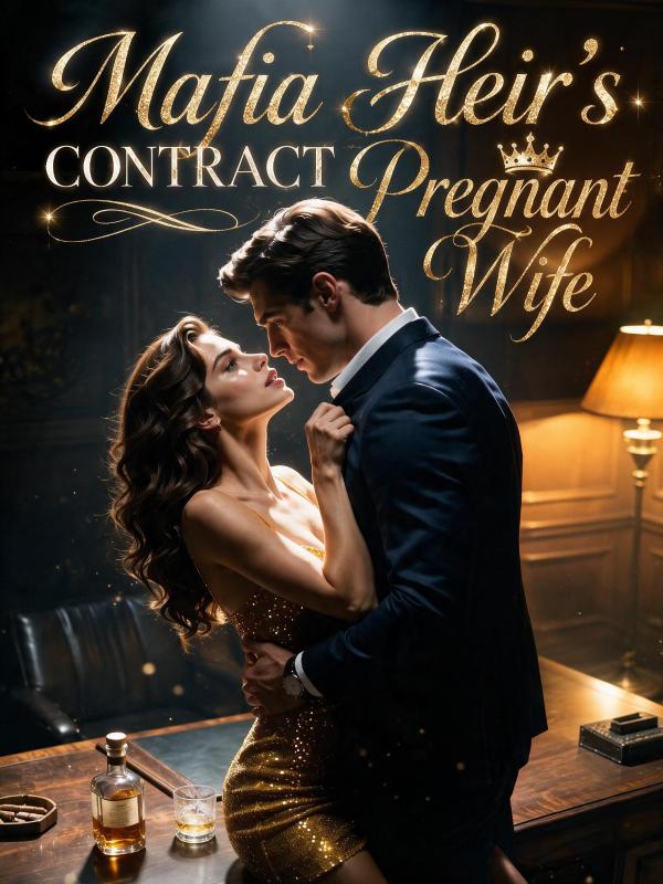 Mafia Heir's Contract Pregnant Wife