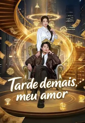 Tarde demais, meu amor
