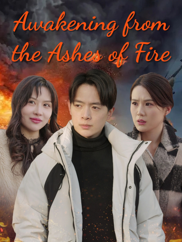 Awakening from the Ashes of Fire