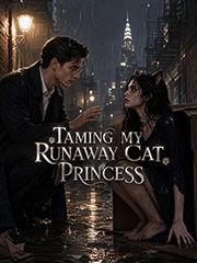 TAMING MY RUNAWAY CAT PRINCESS
