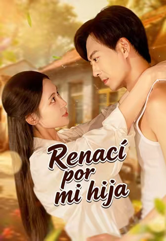 Renací por mi hija