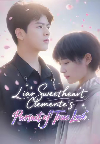 Liar Sweetheart Clemente's Pursuit of True Love