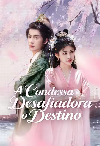 (Dublado)A Condessa Desafiadora o Destino