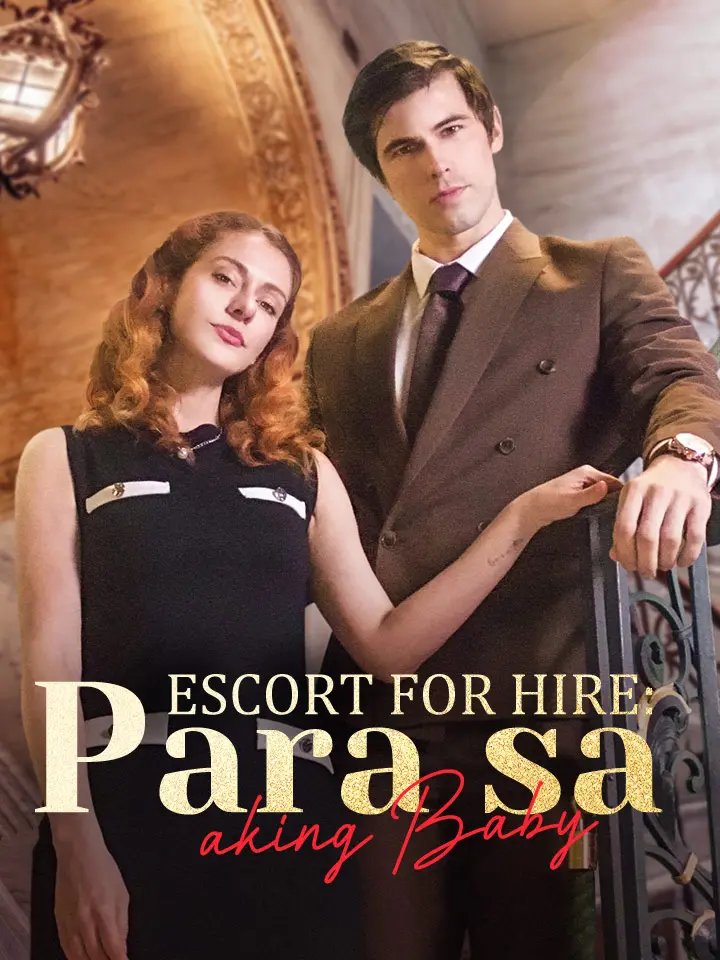 Escort for Hire: Para sa Aking Baby