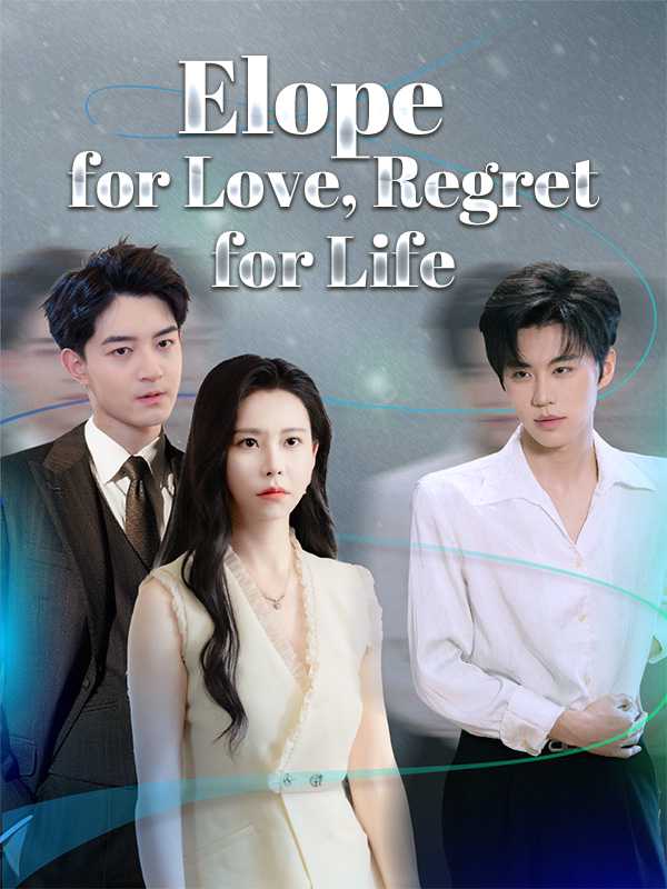Elope for Love, Regret for Life
