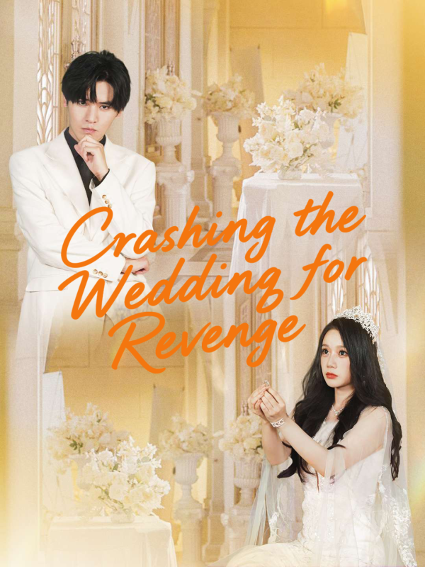 Crashing the Wedding for Revenge(English dubbed version)