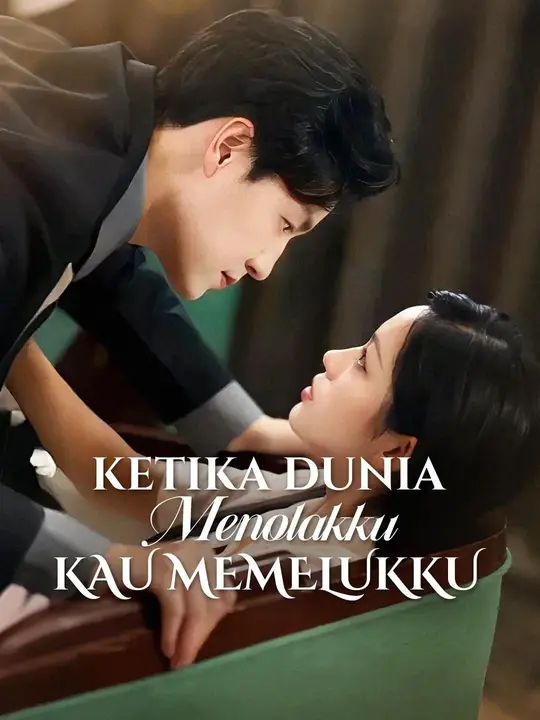 (Sulih suara)Ketika Dunia Menolakku, Kau Memelukku
