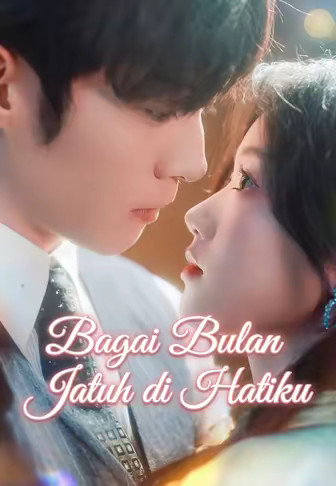 Bagai Bulan Jatuh di Hatiku