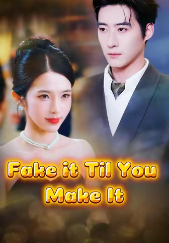 Fake it Til You Make It