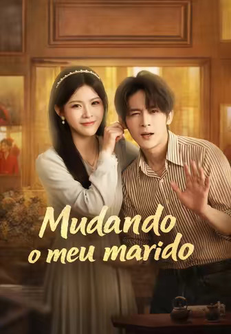 Mudando o meu marido