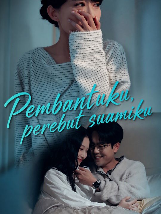 Pembantuku, perebut suamiku