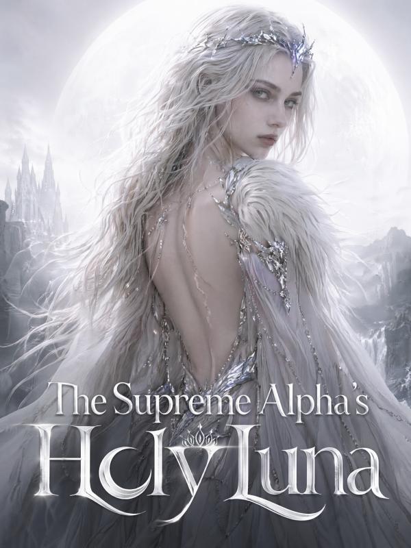 The Supreme Alpha's Holy Luna