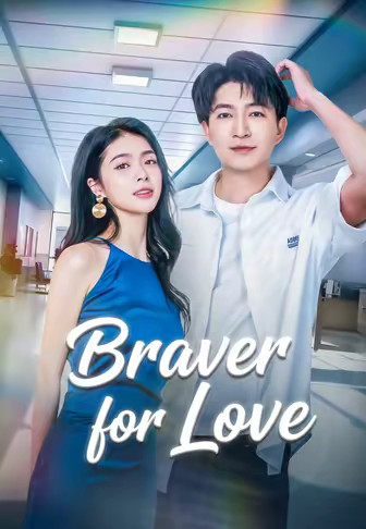 Braver for Love