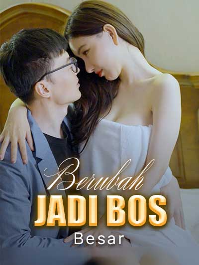 Berubah Jadi Bos Besar